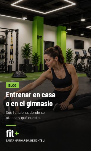 Entrenar en casa o en el gimnasio